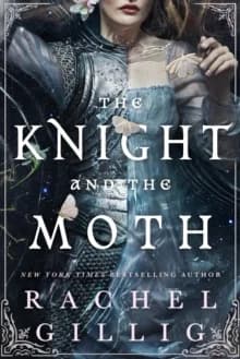The Knight and the Moth by Rachel Gillig — book cover