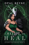 A Soul to Heal by Opal Reyne — book cover